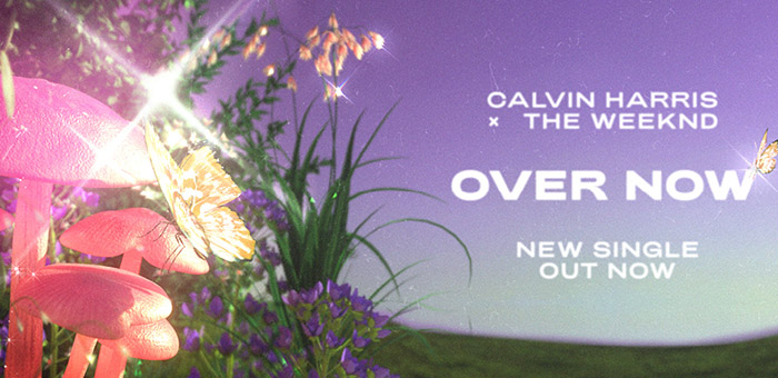 "Over Now" - Calvin Harris and The Weeknd ©Sony