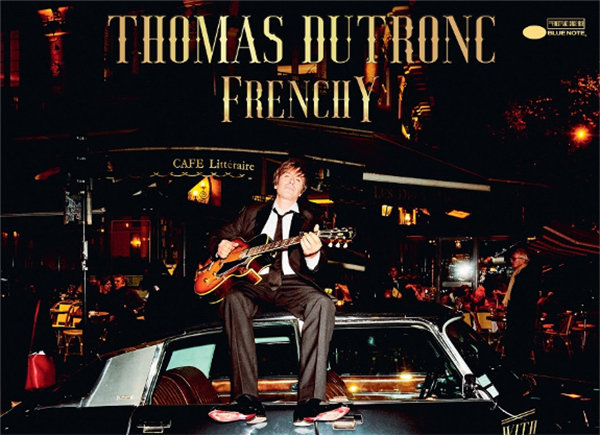 "Frenchy" - албум на Тома Дютрон © Blue Note Records